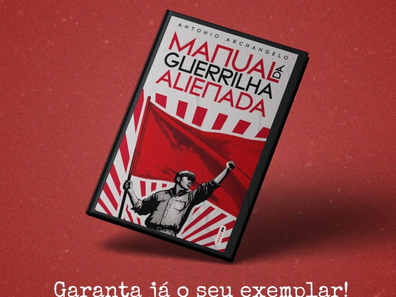 “Manual da Guerrilha Alienada” – Uma Obra que desafia o status quo brasileiro