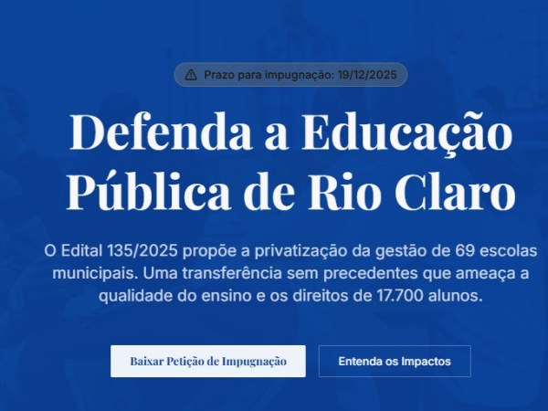 Plataforma digital mobiliza população contra edital que prevê terceirização de 69 escolas em Rio Claro