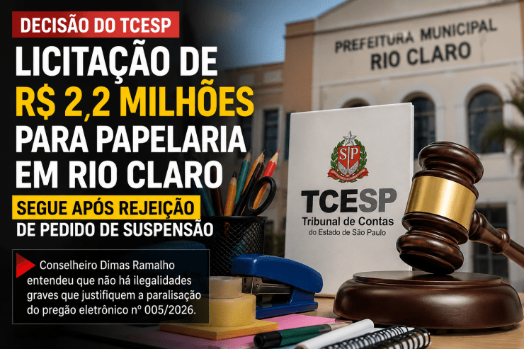 Licitação de R$ 2,2 milhões para papelaria em Rio Claro segue após rejeição de pedido de suspensão