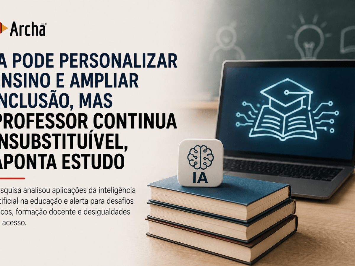 IA pode personalizar ensino e ampliar inclusão, mas professor continua insubstituível, aponta estudo