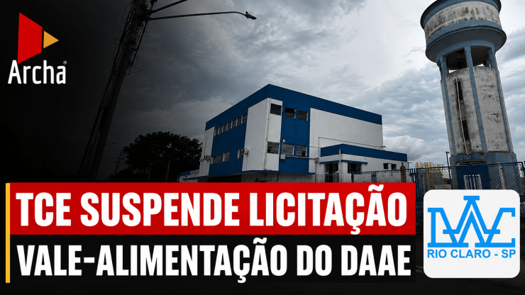 TCE-SP suspende licitação do DAAE de Rio Claro para fornecimento de vale-alimentação