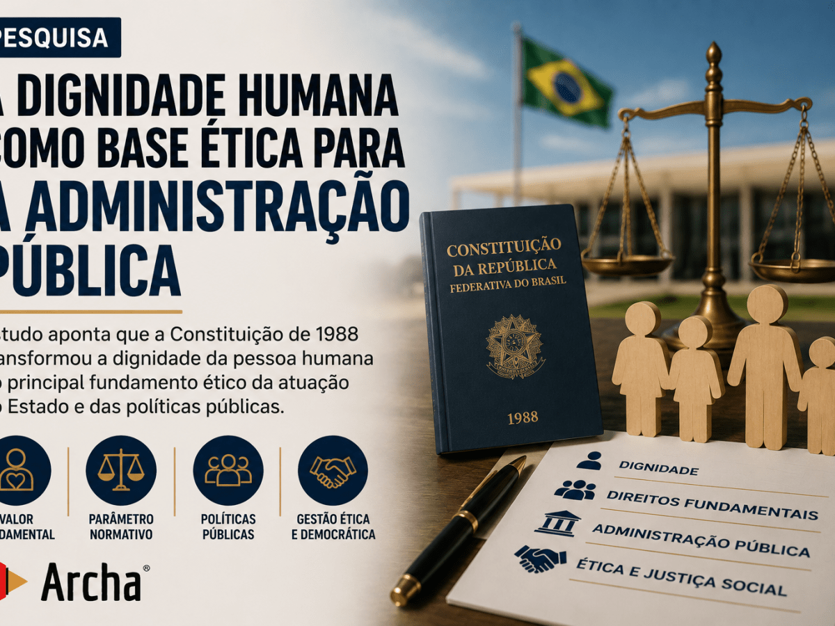 Dignidade humana deve orientar todas as decisões da administração pública, defende estudo