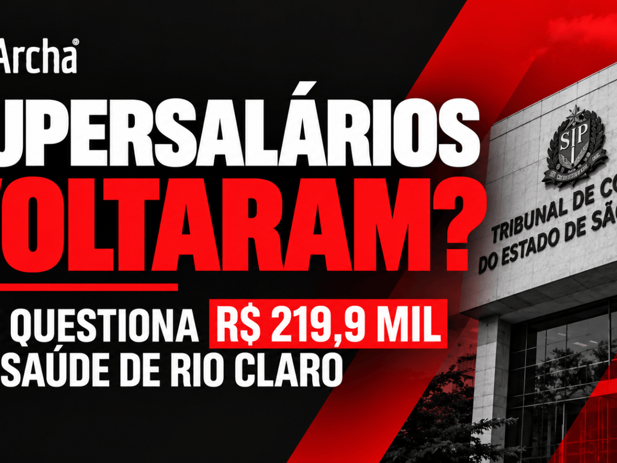 Após prefeitura anunciar fim dos supersalários em 2019, TCE volta a apontar supostos supersalários na Saúde de Rio Claro