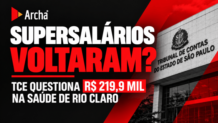 Após prefeitura anunciar fim dos supersalários em 2019, TCE volta a apontar supostos supersalários na Saúde de Rio Claro